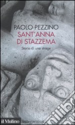 Sant'Anna di Stazzema. Storia di una strage libro