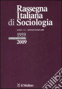 Rassegna italiana di sociologia (2009). Vol. 1 libro