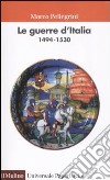 Le Guerre d'Italia 1494-1530 libro