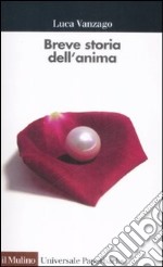 Breve storia dell'anima libro