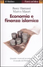 Economia e finanza islamica. Quando i mercati incontrano il mondo del Profeta