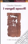 I Vangeli apocrifi libro di Gianotto Claudio