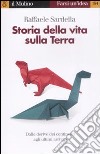 Storia della vita sulla Terra libro di Sardella Raffaele