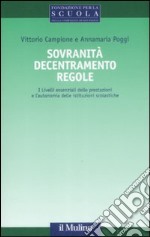 Sovranità, decentramento, regole. I livelli essenziali delle prestazioni e l'autonomia delle istituzioni scolastiche