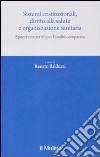 Sistemi costituzionali, diritto alla salute e organizzazione sanitaria. Spunti e materiali per l'analisi comparata libro di Balduzzi R. (cur.)