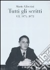 Tutti gli scritti. Vol. 7: 1976-1978 libro di Albertini Mario Mosconi N. (cur.)