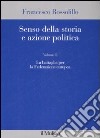 Senso della storia e azione politica. Vol. 2: La battaglia per la Federazione europea libro