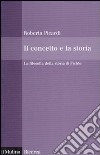 Il concetto e la storia. La filosofia della storia di Fichte libro