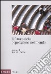 Il Futuro della popolazione del mondo libro