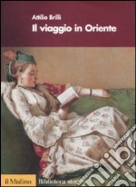 Il Viaggio in Oriente libro