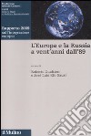 L'Europa e la Russia a vent'anni dall'89. Rapporto 2009 sull'integrazione europea libro