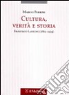 Cultura, verità e storia. Francesco Lanzoni (1862-1929) libro