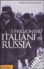 I Prigionieri italiani in Russia libro