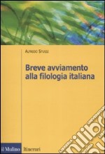 Breve avviamento alla filologia italiana libro