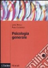 Psicologia generale libro di Anolli Luigi Legrenzi Paolo