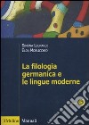 La Filologia germanica e le lingue moderne libro