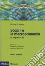 Scoprire la macroeconomia. Vol. 2: Un passo in più libro