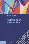La Tassazione delle società libro di Panteghini Paolo M.
