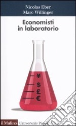 Economisti in laboratorio libro usato