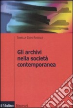 Gli Archivi nella società contemporanea