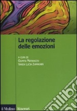 La Regolazione delle emozioni libro usato