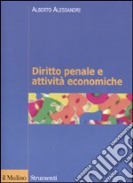 Diritto penale e attività economiche libro