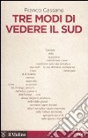 Tre modi di vedere il Sud libro