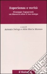 Esperienza e verità. Giuseppe Capograssi: un maestro oltre il suo tempo libro