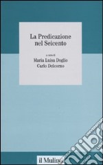 La Predicazione nel Seicento libro