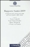 Rapporto sanità 2009. Complessità del governo aziendale per la promozione della salute libro