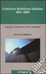 L'istituto mobiliare italiano. Vol. 5: 1931-1998 libro