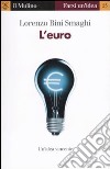 L'Euro libro di Bini Smaghi Lorenzo