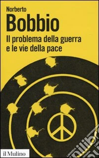 Il Problema della guerra e le vie della pace