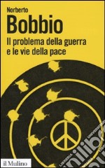 Il Problema della guerra e le vie della pace libro