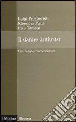 Il Danno antitrust. Una prospettiva economica