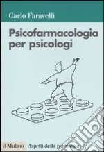 Psicofarmacologia per psicologi libro