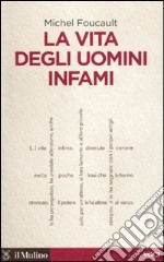 La Vita degli uomini infami libro