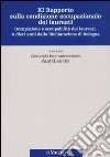 Undicesimo rapporto sulla condizione occupazionale dei laureati. Occupazione e occupabilità dei laureati. A dieci anni dalla Dichiarazione di Bologna libro