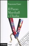 Il Piano Marshall e l'Italia libro