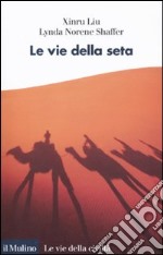 Le Vie della seta libro