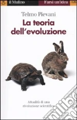 La teoria dell'evoluzione. Attualità di una rivoluzione scientifica