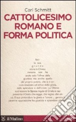 Cattolicesimo romano e forma politica libro