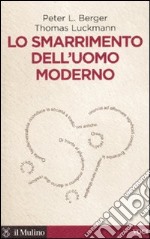 Lo Smarrimento dell'uomo moderno libro