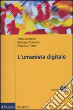 L'umanista digitale libro