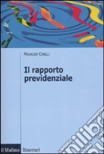 Il Rapporto previdenziale libro