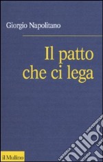 Il patto che ci lega. Per una coscienza repubblicana libro