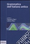 Grammatica dell'italiano antico libro