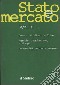 Stato e mercato. Quadrimestrale di analisi dei meccanismi e delle istituzioni sociali, politiche ed economiche (2010). Vol. 2 libro