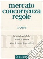 Mercato concorrenza regole (2010). Vol. 3 libro