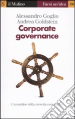 Corporate governance. Un cardine della crescita economica libro